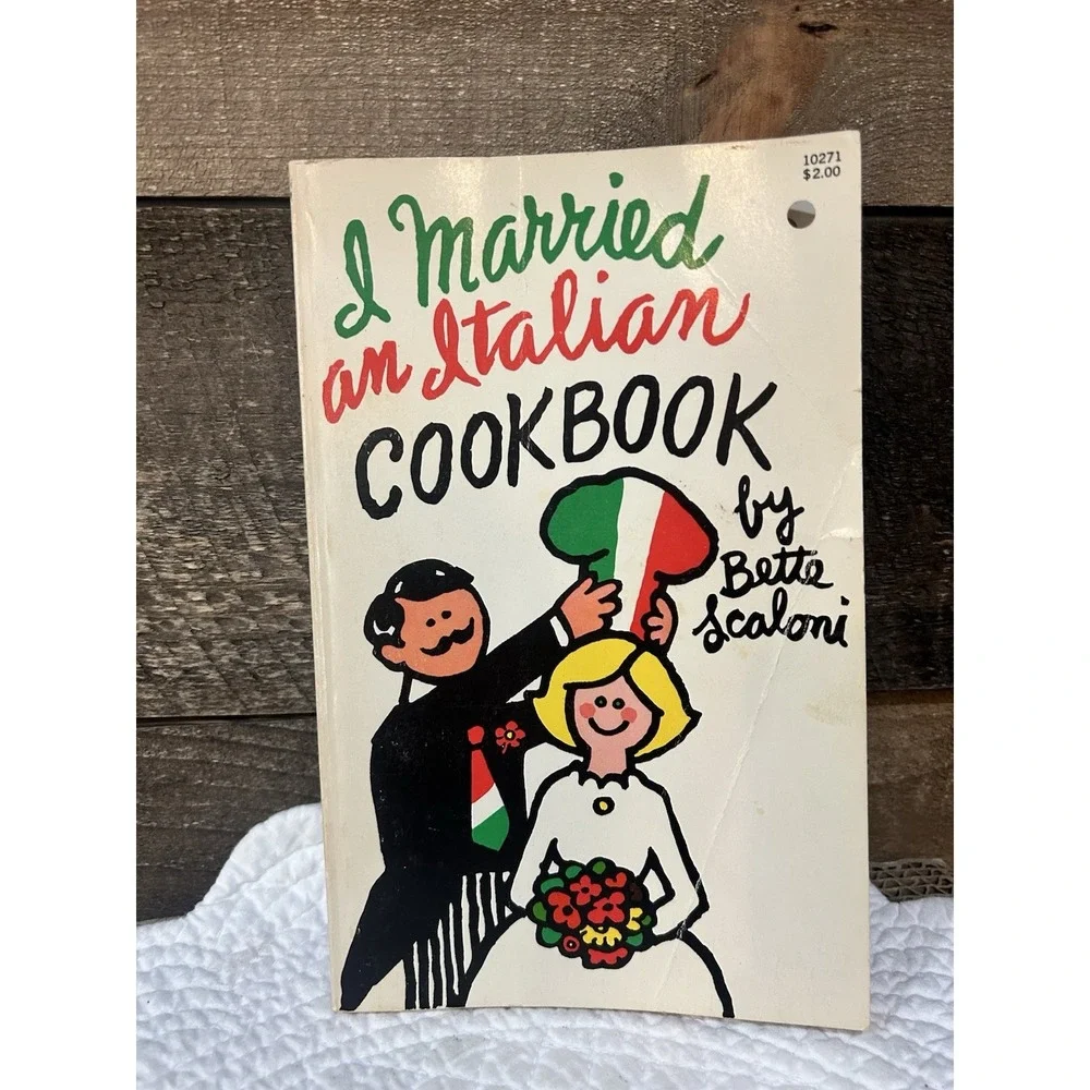 I Married An Italian Cookbook by Scaloni, Bette 1968 Paperback